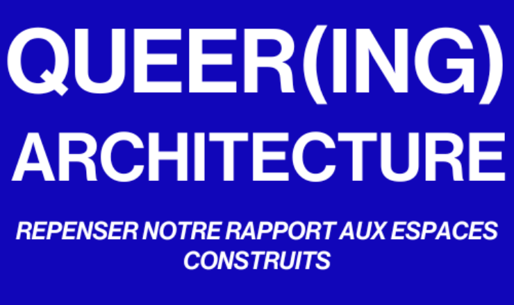 Mahé Cordier-Jouanne : “Queer(ing) Architecture”